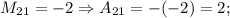 M_{21}=-2 \Rightarrow A_{21}=-(-2)=2;