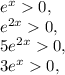 e^x0, \\e^{2x}0,\\5e^{2x}0,\\3e^x0,\\