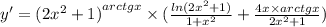 y' = {(2 {x}^{2} + 1) }^{arctgx} \times ( \frac{ ln(2 {x}^{2} + 1) }{1 + {x}^{2} } + \frac{4x \times arctgx}{2 {x}^{2} + 1 } ) \\