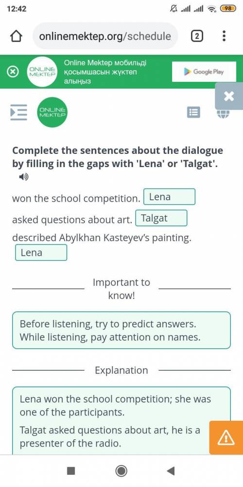 Complete the sentences about the dialogue by filling in the gaps with 'Lena' or 'Talgat​