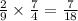 \frac{2}{9} \times \frac{7}{4} = \frac{7}{18}