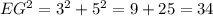 EG^2=3^2+5^2 =9+25=34