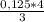 \frac{0,125*4}{3}