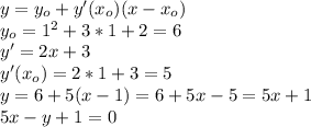 y = y_o+y'(x_o)(x-x_o)\\y_o=1^2+3*1+2=6\\y'=2x+3\\y'(x_o)=2*1+3=5\\y = 6+5(x-1)=6+5x-5=5x+1\\5x-y+1=0