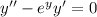 y'' - {e}^{y} y' = 0