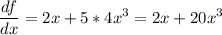 \displaystyle\frac{df}{dx} = 2x +5*4x^3 = 2x +20x^3