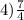 4) \frac{7}{4}