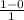 \frac{1 - 0}{1}