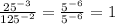 \frac{25 {}^{ - 3} }{125 {}^{ - 2} } = \frac{5 {}^{ - 6} }{5 {}^{ - 6} } = 1