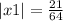 |x1| = \frac{21}{64}