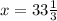 \\x = 33 \frac{1}{3}