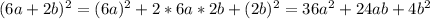 (6a+2b)^2=(6a)^2+2*6a*2b+(2b)^2=36a^2+24ab+4b^2