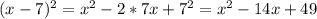 (x-7)^2=x^2-2*7x+7^2=x^2-14x+49