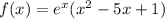 f(x) = {e}^{x} ( {x}^{2} - 5x + 1)