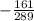 -\frac{161}{289}