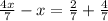 {4x\over7}-x={2\over7}+{4\over7}