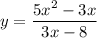 \displaystyle y=\frac{5x^2-3x}{3x-8}