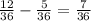 \frac{12}{36} - \frac{5}{36} = \frac{7}{36}