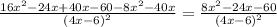 \frac{16x^2-24x+40x-60-8x^2-40x}{(4x-6)^2} =\frac{8x^2-24x-60}{(4x-6)^2}