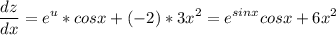 \displaystyle \frac{dz}{dx}=e^u*cosx+(-2)*3x^2=\displaystyle e^{sinx} cosx+6x^2