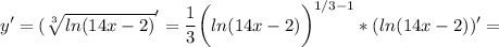 \displaystyle y' =(\sqrt[3]{ln(14x-2)} }' = \frac{1}{3} \bigg (ln(14x-2)\bigg )^{1/3-1}*(ln(14x-2))'=