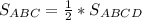 S_{ABC} =\frac{1}{2}*S_{ABCD}