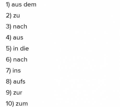 □ aus □ vom □ aus dem □von zu □ vor zu 2) Am Wochenende fahre ich immer … meiner Großmutter. □ von