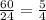 \frac{60}{24}=\frac{5}{4}