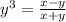 {y}^{3} = \frac{x - y}{x + y} \\