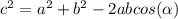 c^2 = a^2 + b^2 - 2abcos(\alpha)