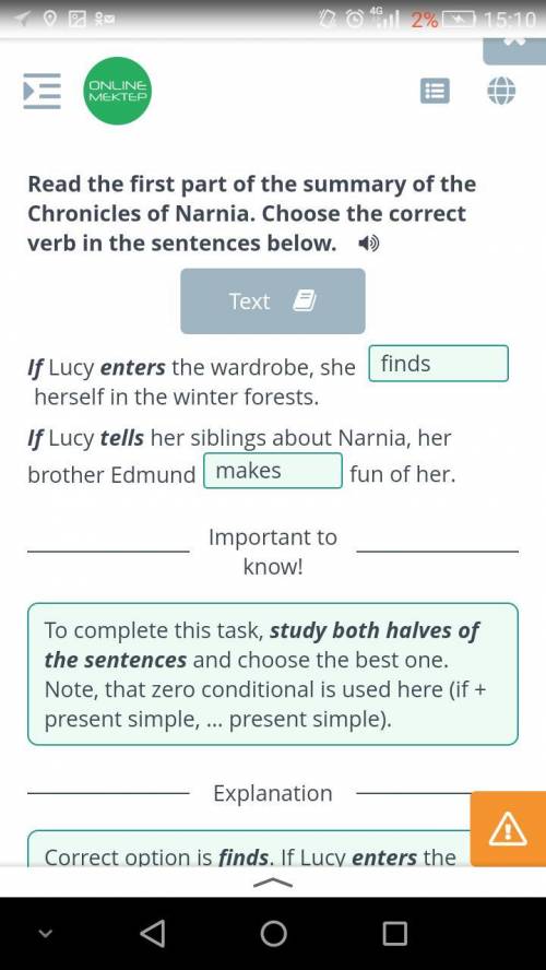 Read the first part of the summary of the Chronicles of Narnia. Choose the correct verb in the sente