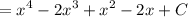 \displaystyle = x^4-2x^3+x^2-2x+C