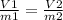 \frac{V1}{m1} = \frac{V2}{m2}