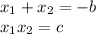 x_{1} + x_{2} = - b \\ x_{1}x_{2} = c