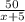 \frac{50}{x+5}