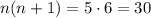 n(n+1)=5\cdot 6=30