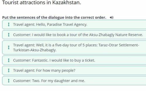 Tourist attractions in Kazakhstan. Put the sentences of the dialogue into the correct order. )I Trav