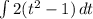 \int\limit {2(t^2-1)} \, dt