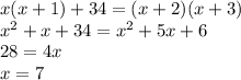 x(x+1)+34=(x+2)(x+3)\\x^{2} +x+34=x^{2} +5x+6\\28=4x\\x=7