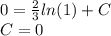 0 = \frac{2}{3} ln(1) + C \\ C= 0