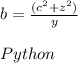 b = \frac{(c^{2} +z^{2} )}{y} \\\\Python \\