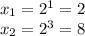 x_{1}=2^1=2\\x_{2}=2^3=8