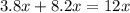 3.8x+8.2x=12x