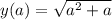 y(a) = \sqrt{ {a}^{2} + a}