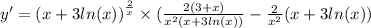 y' = {(x + 3 ln(x)) }^{ \frac{2}{x} } \times ( \frac{2(3 + x)}{ {x}^{2} (x + 3 ln(x)) } - \frac{2}{ {x}^{2} } (x + 3 ln(x)) \\