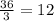 \frac{36}{3} =12