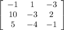 \left[\begin{array}{ccc}-1&1&-3\\10&-3&2\\5&-4&-1\end{array}\right]