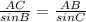 \frac{AC }{sin B} =\frac{AB}{sin C}