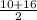 \frac{10+16}{2}