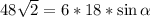 48\sqrt{2}=6*18*\sin\alpha